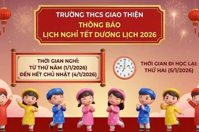 TRƯỜNG THCS GIAO THIỆN THÔNG BÁO LỊCH NGHỈ TẾT DƯƠNG LỊCH 2026